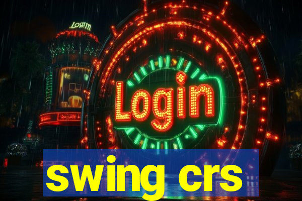 swing crs